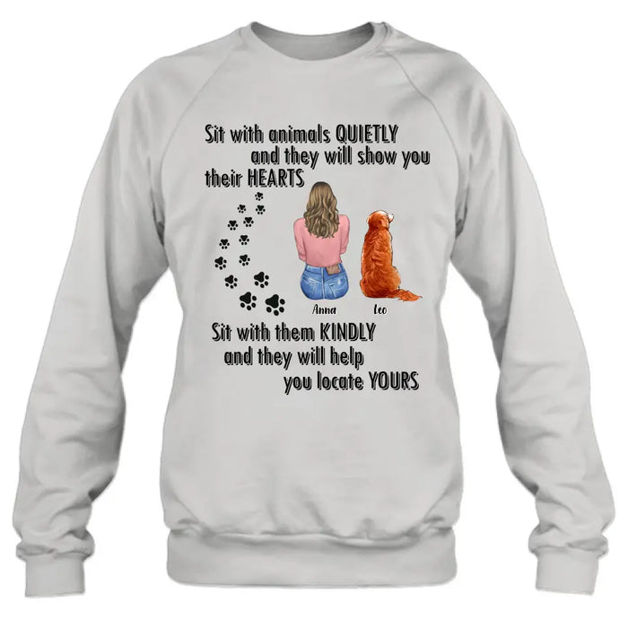 Sit With Animals Quietly And They Will Show You Their Hearts - Personalized Pet Mom/ Dad Shirt/ Hoodie - Gift Idea For Dog/ Cat Lovers with up to 4 Pets