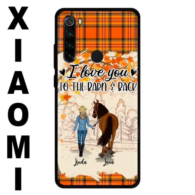 Personalized Horse Girl Phone Case - Gift Idea For Horse Lovers - Up To 6 Horses - I Love You To The Barn & Back - Cases For Oppo/Xiaomi/Huawei