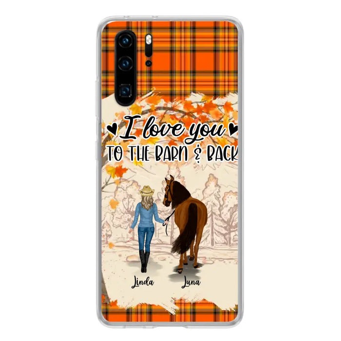 Personalized Horse Girl Phone Case - Gift Idea For Horse Lovers - Up To 6 Horses - I Love You To The Barn & Back - Cases For Oppo/Xiaomi/Huawei