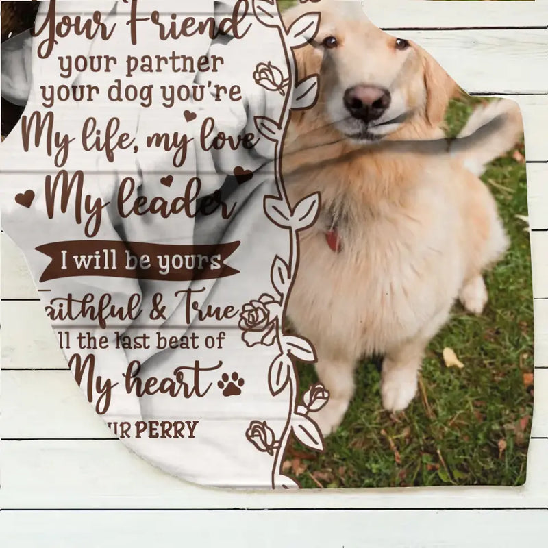 Custom Memorial Dog Pillow Cover/Quilt/Fleece Throw Blanket - Upload Photo - Memorial Gift Idea for Dog Owners - I Am Your Friend Your Partner Your Dog