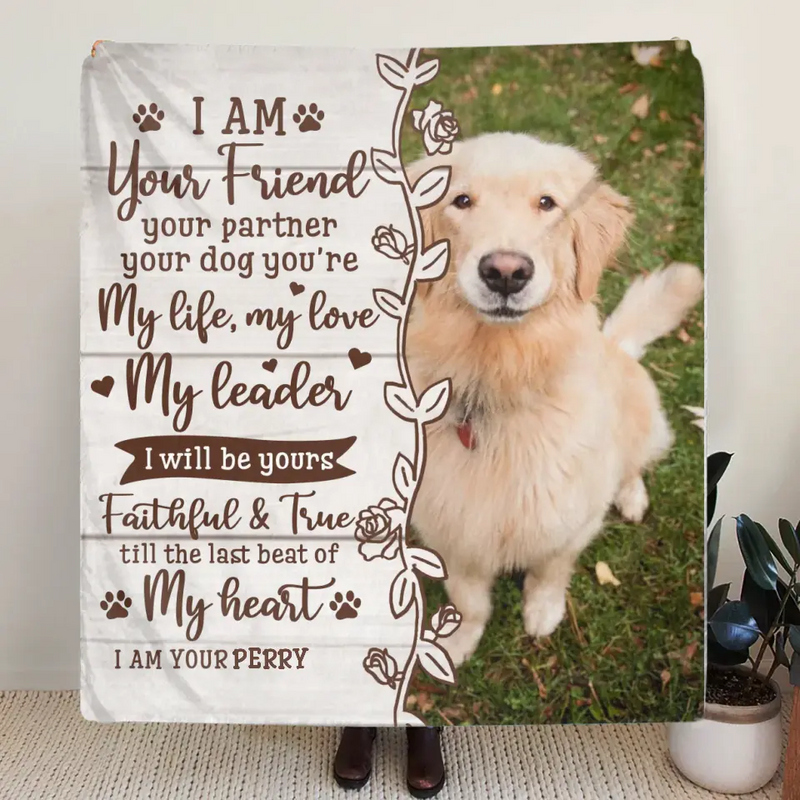 Custom Memorial Dog Pillow Cover/Quilt/Fleece Throw Blanket - Upload Photo - Memorial Gift Idea for Dog Owners - I Am Your Friend Your Partner Your Dog