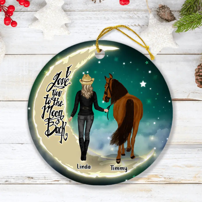 Custom Personalized Horse Girl Ornament - Christmas Gift Idea for Horse Lovers - I Love You To The Moon & Back