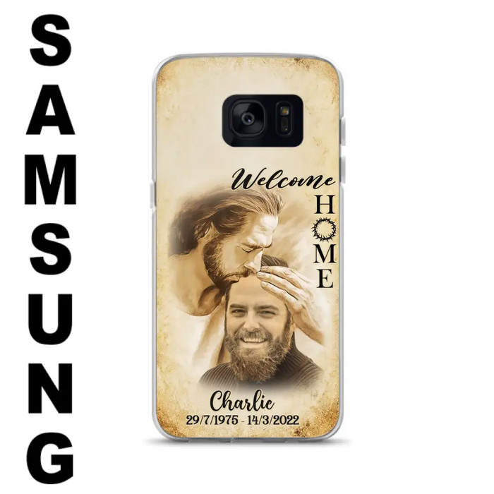 Custom Personalized Memorial Photo Phone Case - Memorial Gift Idea For Family Member/ Pet Owner - Welcome Home - Case For iPhone And Samsung