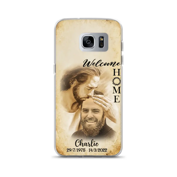 Custom Personalized Memorial Photo Phone Case - Memorial Gift Idea For Family Member/ Pet Owner - Welcome Home - Case For iPhone And Samsung