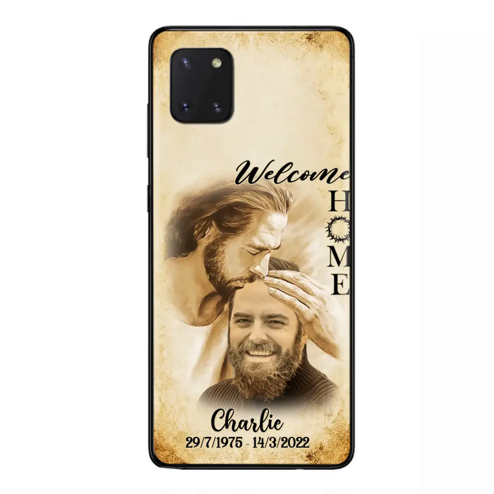 Custom Personalized Memorial Photo Phone Case - Memorial Gift Idea For Family Member/ Pet Owner - Welcome Home - Case For iPhone And Samsung