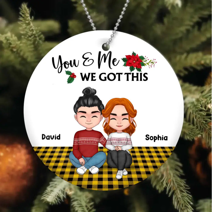 Custom Personalized Couple Circle Wooden Ornament - Christmas Gift Idea For Couple/ Husband & Wife - You & Me We Got This