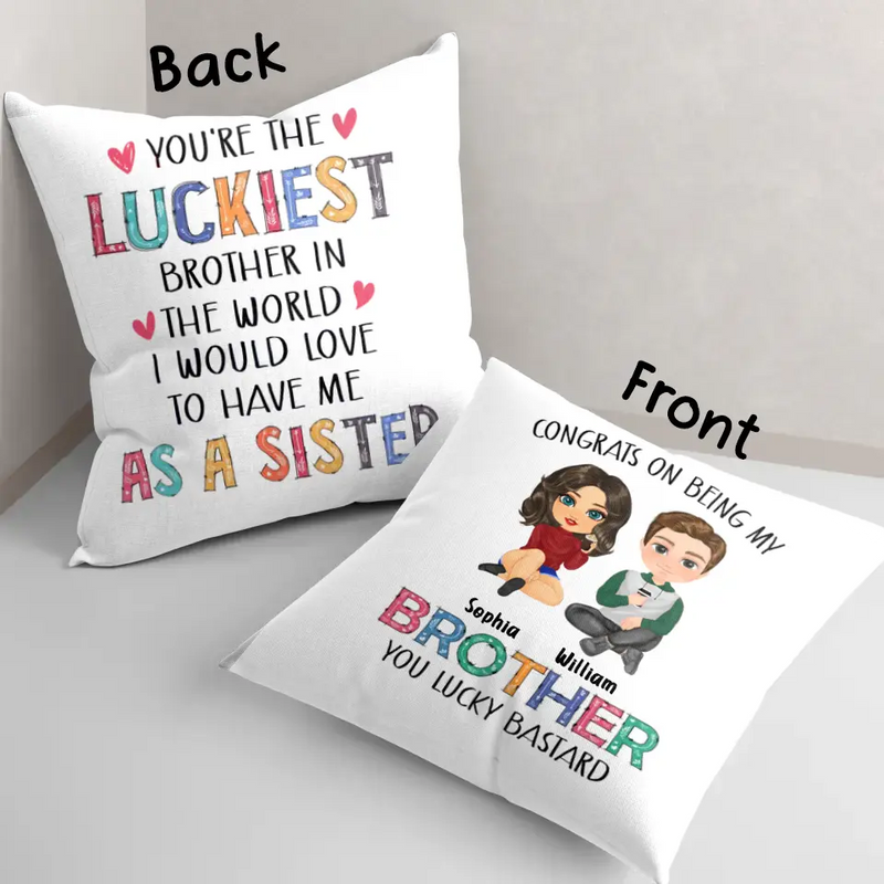 Personalized Pillow Cover - Gift Idea From Sister To Brother - Congrats On Being My Brother