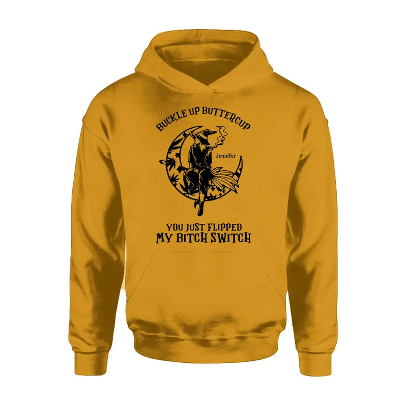 Personalized Witch Unisex T-shirt/Long Sleeve/Sweatshirt/Hoodie - Gift Idea For Halloween/Witch - Buckle Up Buttercup You Just Flipped My Bitch Switch