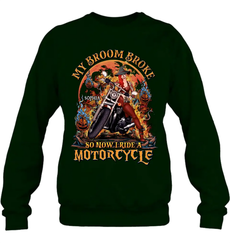 Personalized Witch Biker Shirt/Hoodie -  Halloween Gift Idea for Bikers - My Broom Broke So Now I Ride A Motorcycle