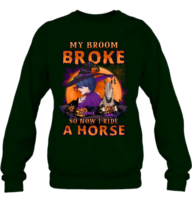 Custom Personalized Witch Shirt/Hoodie - Upto 2 Horses/Dogs/Cats - Halloween Gift Idea for Horse Lovers - My Broom Broke So Now I Ride A Horse