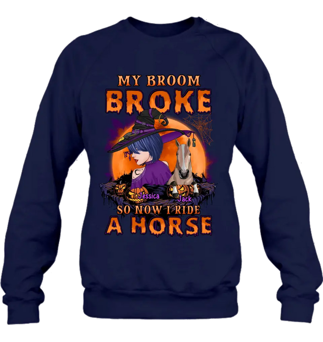 Custom Personalized Witch Shirt/Hoodie - Upto 2 Horses/Dogs/Cats - Halloween Gift Idea for Horse Lovers - My Broom Broke So Now I Ride A Horse