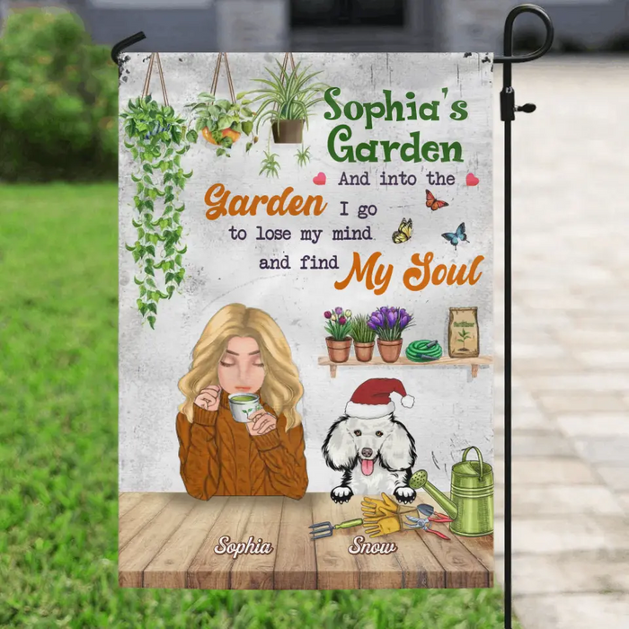 Personalized Dog Mom Flag Sign - Gift Idea For Dog Lover with up to 4 Dogs - And Into The Garden, I Go To Lose My Mind And Find My Soul