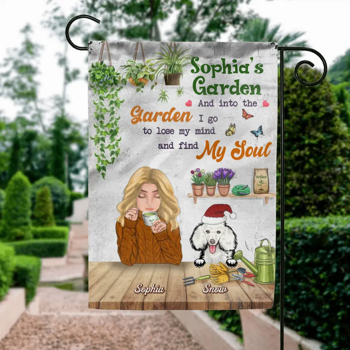 Personalized Dog Mom Flag Sign - Gift Idea For Dog Lover with up to 4 Dogs - And Into The Garden, I Go To Lose My Mind And Find My Soul