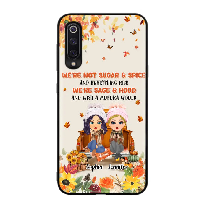 Custom Personalized Friend Phone Case - Gift Idea for Friends/Besties/Sisters - We're Not Sugar & Spice And Everything Nice - Case for Xiaomi/Huawei/Oppo