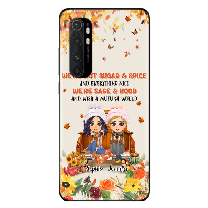 Custom Personalized Friend Phone Case - Gift Idea for Friends/Besties/Sisters - We're Not Sugar & Spice And Everything Nice - Case for Xiaomi/Huawei/Oppo