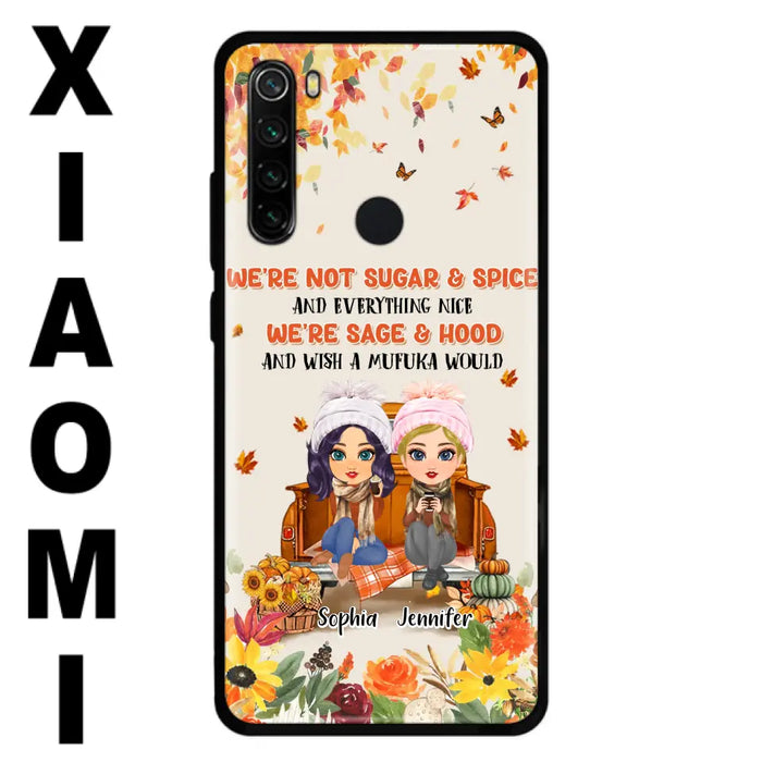 Custom Personalized Friend Phone Case - Gift Idea for Friends/Besties/Sisters - We're Not Sugar & Spice And Everything Nice - Case for Xiaomi/Huawei/Oppo