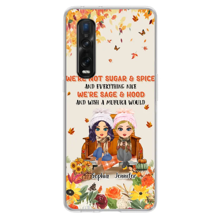 Custom Personalized Friend Phone Case - Gift Idea for Friends/Besties/Sisters - We're Not Sugar & Spice And Everything Nice - Case for Xiaomi/Huawei/Oppo