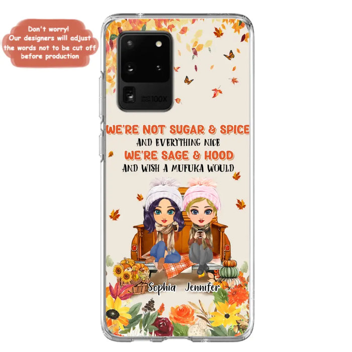 Custom Personalized Friend Phone Case - Gift Idea for Friends/Besties/Sisters - We're Not Sugar & Spice And Everything Nice - Case for iPhone/Samsung