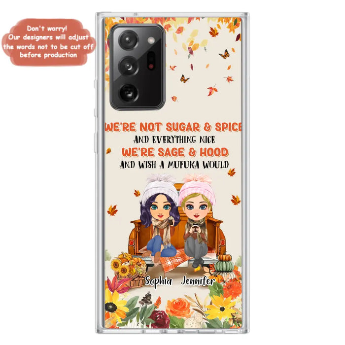 Custom Personalized Friend Phone Case - Gift Idea for Friends/Besties/Sisters - We're Not Sugar & Spice And Everything Nice - Case for iPhone/Samsung