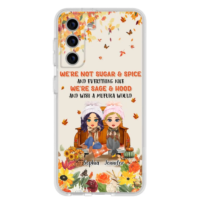 Custom Personalized Friend Phone Case - Gift Idea for Friends/Besties/Sisters - We're Not Sugar & Spice And Everything Nice - Case for iPhone/Samsung