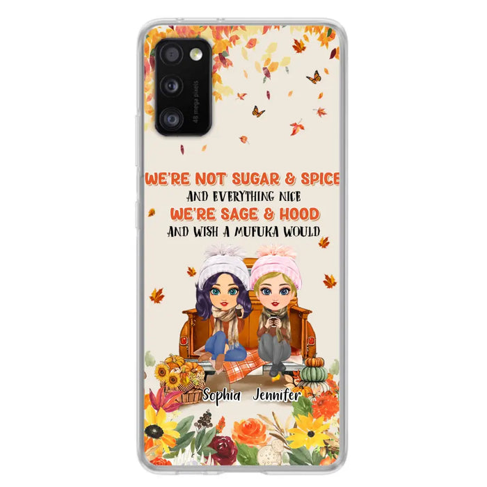 Custom Personalized Friend Phone Case - Gift Idea for Friends/Besties/Sisters - We're Not Sugar & Spice And Everything Nice - Case for iPhone/Samsung