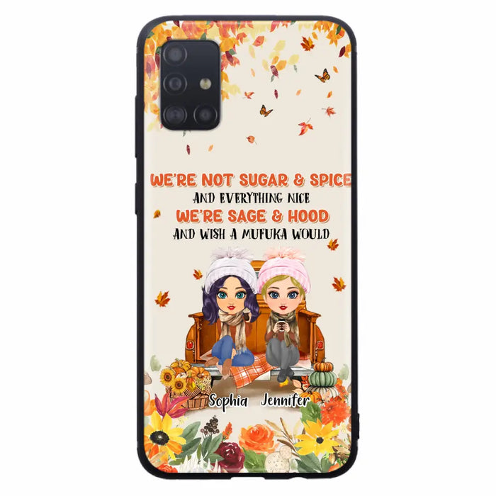 Custom Personalized Friend Phone Case - Gift Idea for Friends/Besties/Sisters - We're Not Sugar & Spice And Everything Nice - Case for iPhone/Samsung