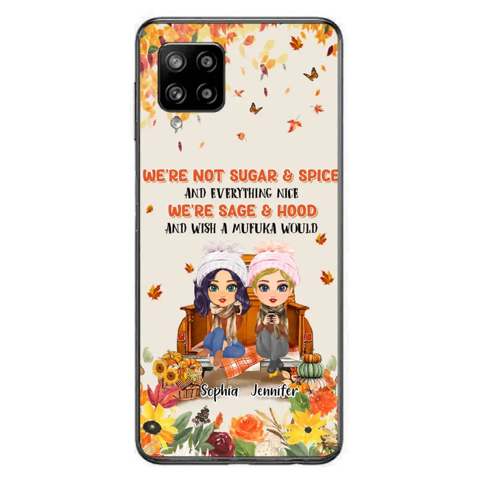 Custom Personalized Friend Phone Case - Gift Idea for Friends/Besties/Sisters - We're Not Sugar & Spice And Everything Nice - Case for iPhone/Samsung