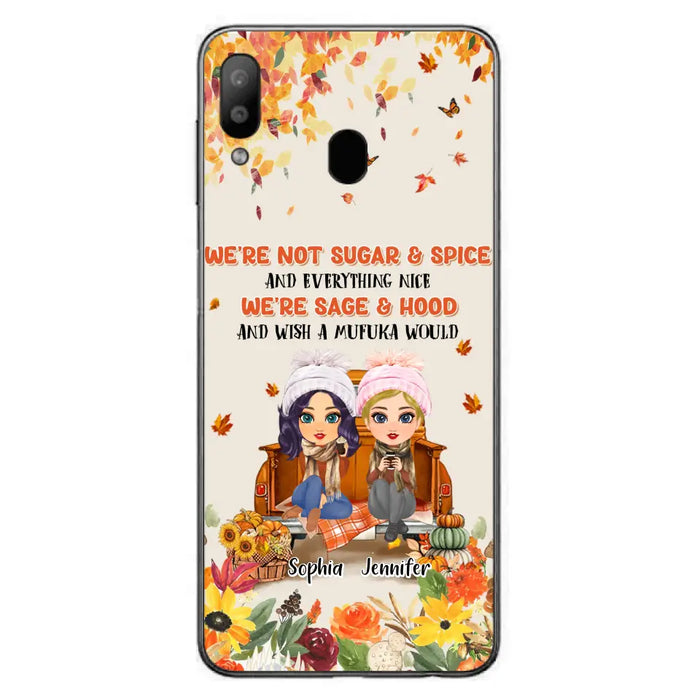 Custom Personalized Friend Phone Case - Gift Idea for Friends/Besties/Sisters - We're Not Sugar & Spice And Everything Nice - Case for iPhone/Samsung