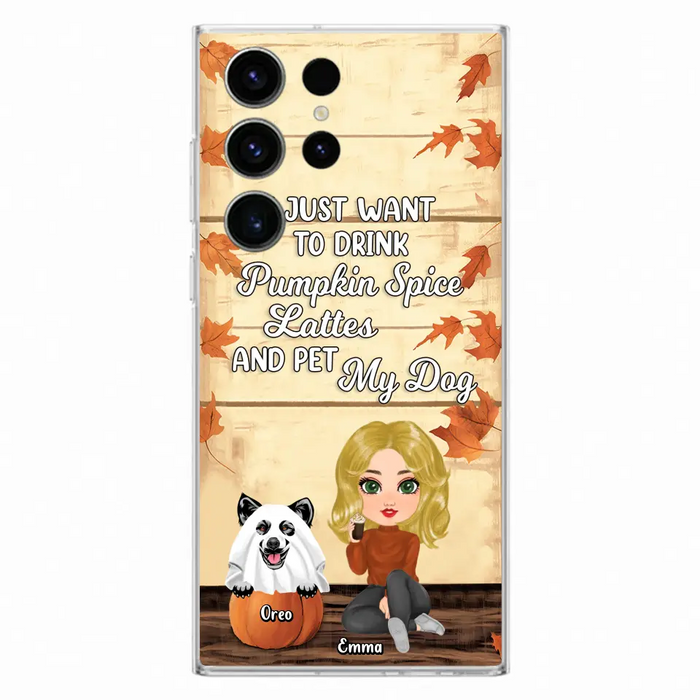 Custom Personalized Girl Dog/Cat Phone Case - Upto 5 Pets - Autumn Gift For Dog/Cat Lover - I Just Want To Drink Pumpkin Spice Lattes And Pet My Dogs - Case For iPhone And Samsung