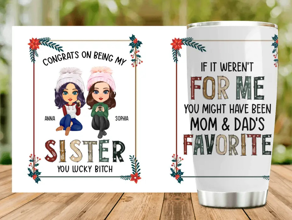 Custom Personalized Sister/ Brother Tumbler - Christmas Gift Idea For Siblings - Congrats On Being My Sister