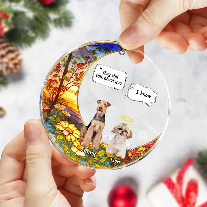 Custom Personalized Memorial Dog Acrylic Ornament - Upto 4 Dogs - Memorial Gift Idea For Dog Owners - They Still Talk About You