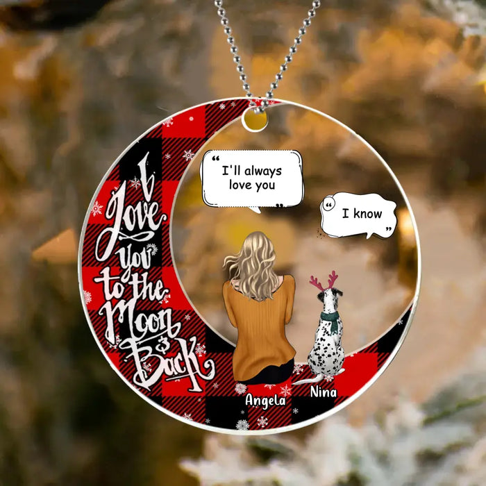 Custom Personalized Memorial Pet Acrylic Ornament - Up To 3 Dogs/Cats - Memorial/Christmas Gift Idea for Dog/Cat Owners - I Love You To The Moon & Back