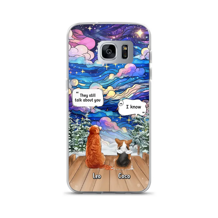 Personalized Dog Memorial Phone Case - Upto 4 Pets - Memorial Gift Idea For Dog/ Cat/ Rabbit Lovers - They Still Talk About You - Case For iPhone/Samsung