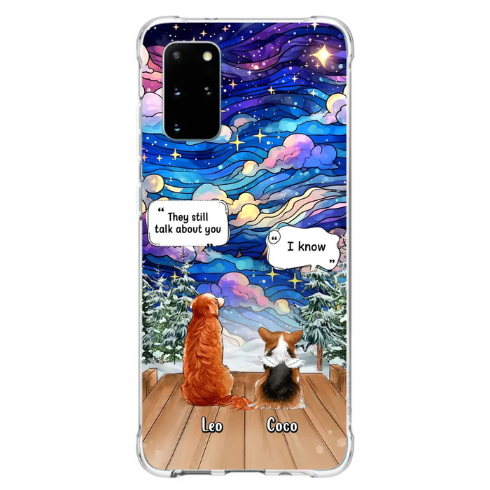 Personalized Dog Memorial Phone Case - Upto 4 Pets - Memorial Gift Idea For Dog/ Cat/ Rabbit Lovers - They Still Talk About You - Case For iPhone/Samsung