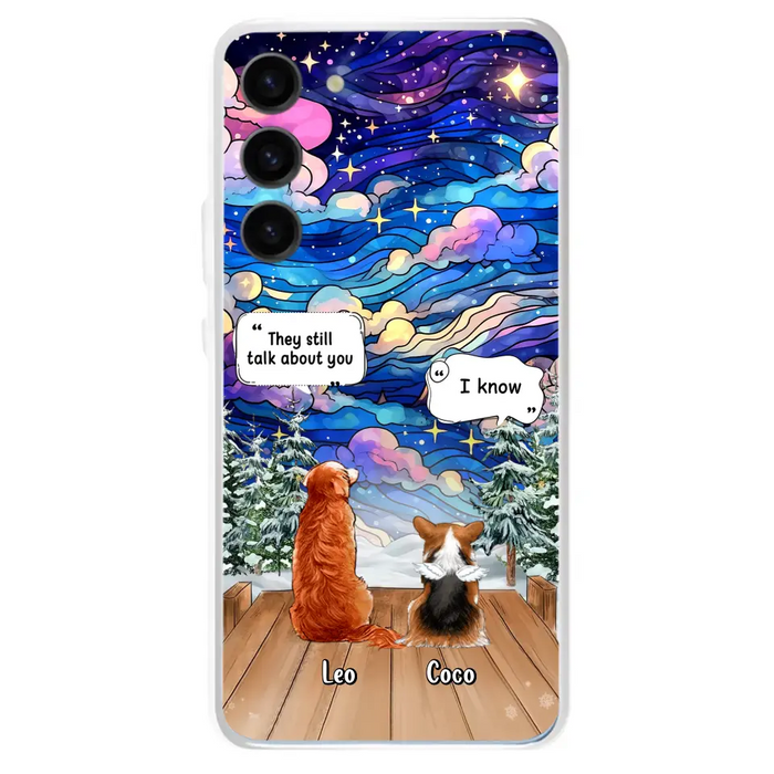 Personalized Dog Memorial Phone Case - Upto 4 Pets - Memorial Gift Idea For Dog/ Cat/ Rabbit Lovers - They Still Talk About You - Case For iPhone/Samsung