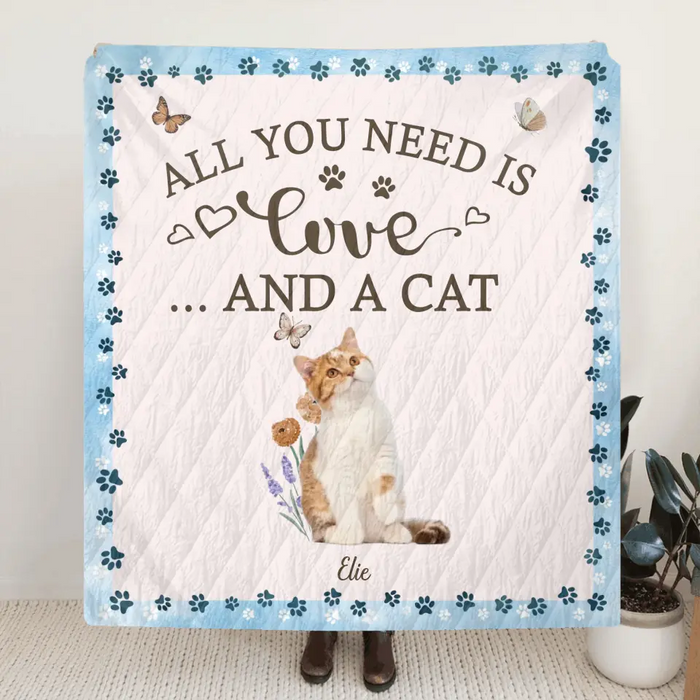 Custom Personalized Cat Photo Single Layer Fleece/Quilt Blanket - Gift Idea For Cat Lover - All You Need Is Love And Cats