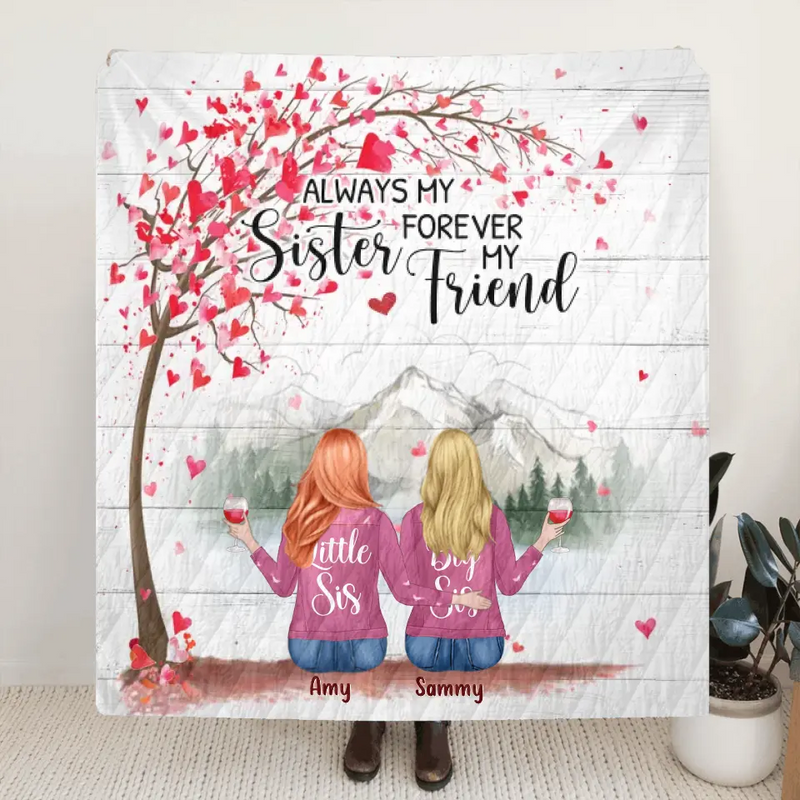 Personalized Sisters Fleece Throw Blanket/Quilt/Pillow Cover - Gift Idea For Sisters/Friends - Up to 6 Girls - Always My Sister Forever My Friend