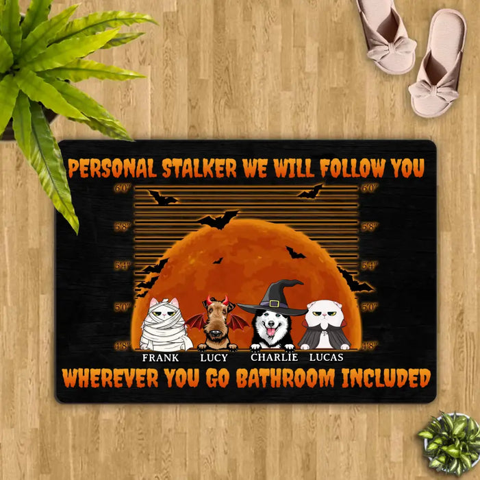 Custom Personalized Halloween Pets Doormat - Halloween Gift For Dog/Cat Lover - Upto 4 Pets - Personal Stalker We Will Follow You Wherever You Go