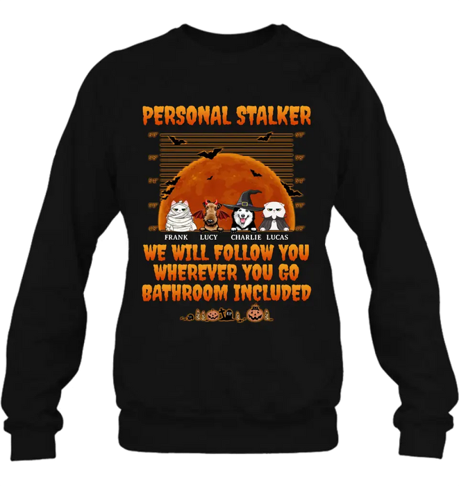 Custom Personalized Halloween Pets Shirt/Hoodie - Halloween Gift For Dog/Cat Lover - Upto 4 Pets - Personal Stalker We Will Follow You Wherever You Go