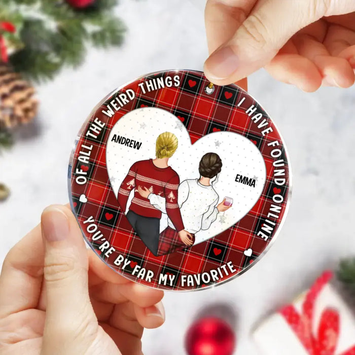 Custom Personalized Couple Acrylic Ornament - Christmas/Anniversary Gift Idea for Couple - You Are By Far My Favorite