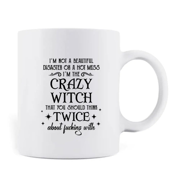 Personalized Witch Coffee Mug - Gift Idea For Halloween/Witch Lovers - I'm Not A Beautiful Disaster Or A Hot Mess