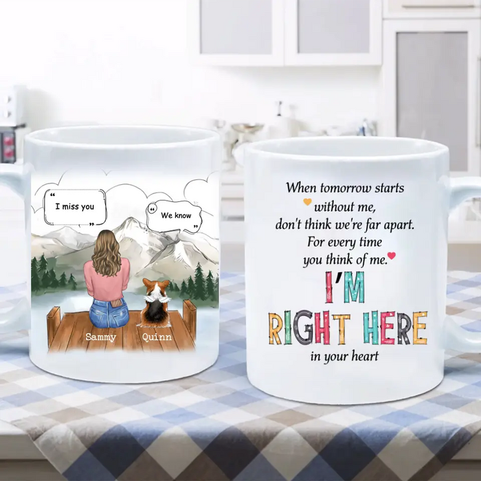 Personalized Memorial Pet Coffee Mug - Gift Idea For Loss Of Pet with up to 3 Pets - For Every Time You Think Of Me I'm Right Here