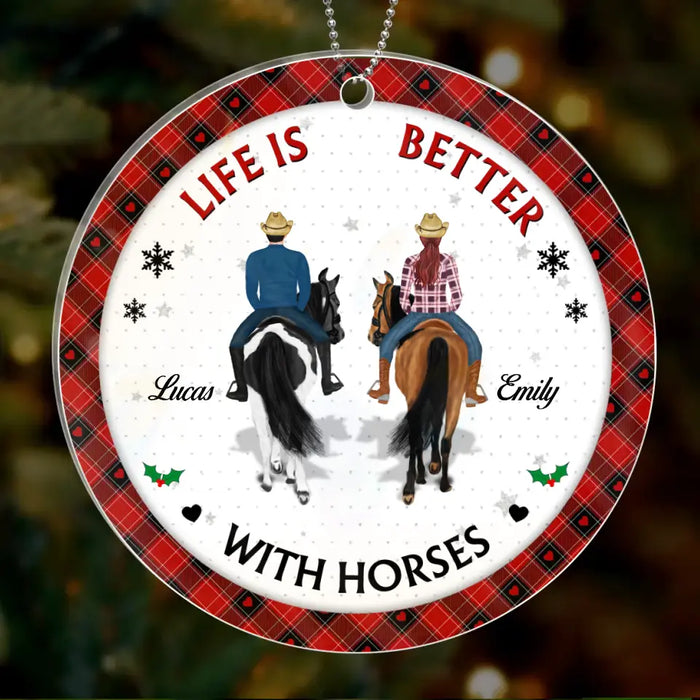 Custom Personalized Christmas Couple Acrylic/ Wooden Ornament - Gift Idea For Couple/ Friends/ Horse Lovers - Life Is Better With Horses