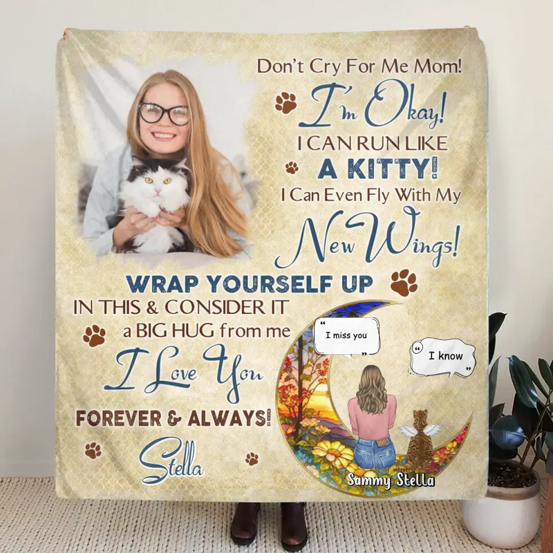 Personalized Memorial Fleece Throw Blanket & Quilt - Gift Idea For Cat Owner - Upload Photo - Don't Cry For Me Mom! I'm Okay!
