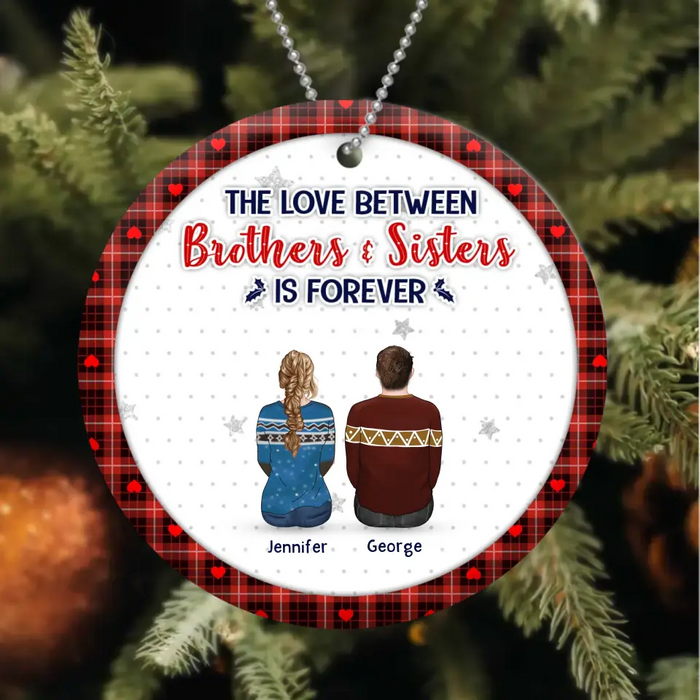 Custom Personalized Brothers Sisters Acrylic/ Wooden Ornament - Upto 10 People - Christmas Gift Idea For Siblings/ Family - The Love Between Brothers & Sisters Is Forever