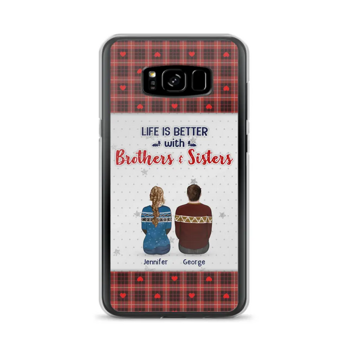 Custom Personalized Brothers Sisters Phone Case - Upto 10 People - Christmas Gift Idea For Siblings/ Family - Life Is Better With Brothers & Sisters - Case For iPhone And Samsung