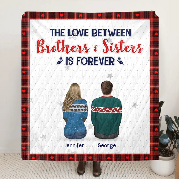 Custom Personalized Brothers Sisters Pillow Cover/ Single Layer Fleece/Quilt Blanket - Upto 10 People - Christmas Gift Idea For Siblings/ Family - The Love Between Brother & Sisters Is Forever