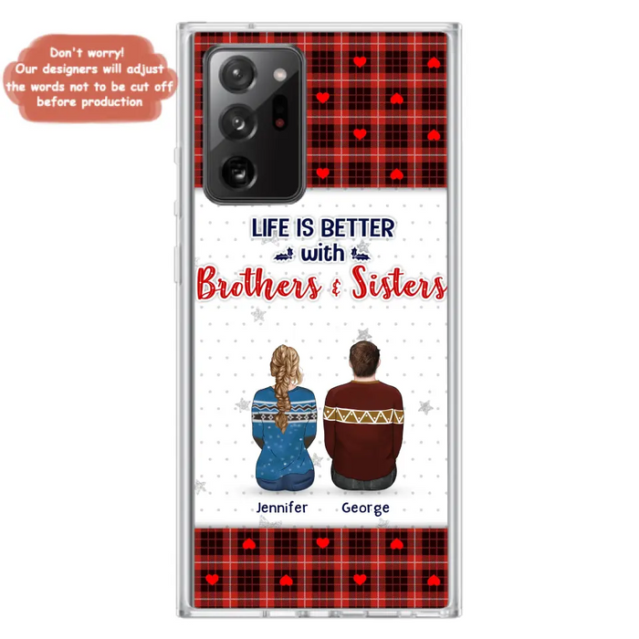 Custom Personalized Brothers Sisters Phone Case - Upto 10 People - Christmas Gift Idea For Siblings/ Family - Life Is Better With Brothers & Sisters - Case For iPhone And Samsung