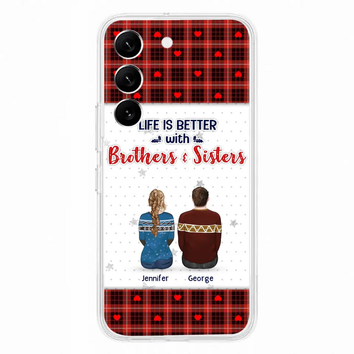 Custom Personalized Brothers Sisters Phone Case - Upto 10 People - Christmas Gift Idea For Siblings/ Family - Life Is Better With Brothers & Sisters - Case For iPhone And Samsung