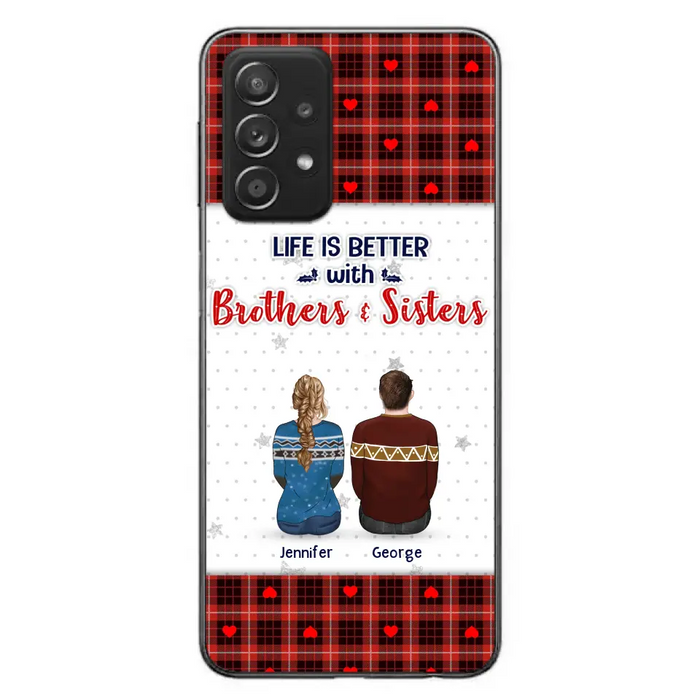 Custom Personalized Brothers Sisters Phone Case - Upto 10 People - Christmas Gift Idea For Siblings/ Family - Life Is Better With Brothers & Sisters - Case For iPhone And Samsung